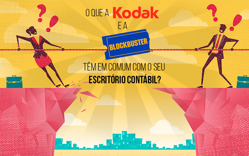 O Que A Blockbuster E A Kodak Tem Em Comum Com O Seu Escritório Contábil 1 - Grupo DPG | Marketing Contábil Além da conta!