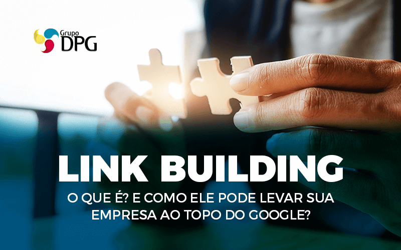 Link Building - Grupo DPG | Marketing Contábil Além da conta!