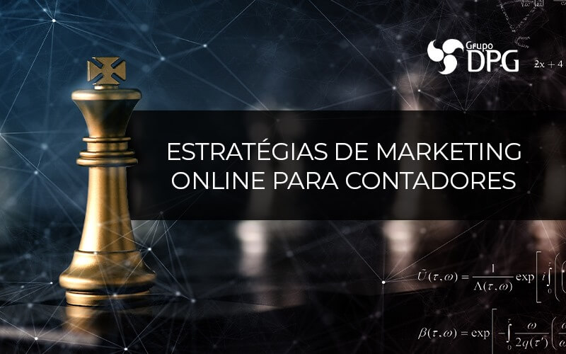 Estrategias De Marketing Online Para Contadores Atingindo Os Clientes Da Maneira Correta - Grupo DPG | Marketing Contábil Além da conta!