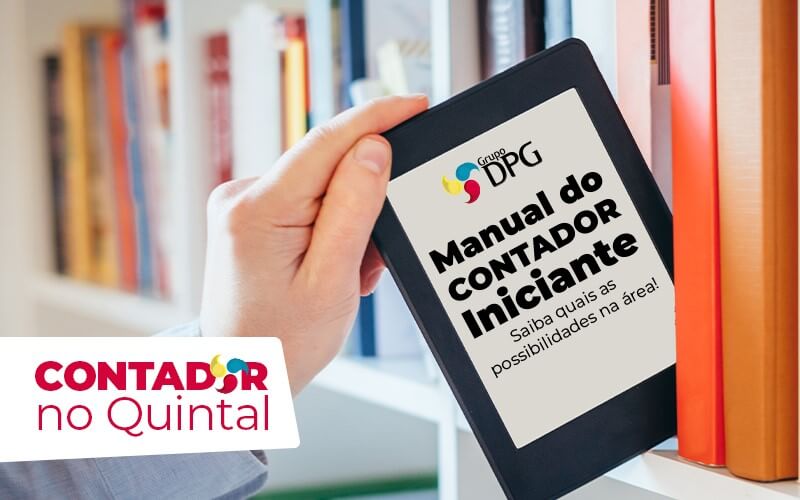 Manual Do Contador Iniciante Quais As Possibilidade Na Area - Grupo DPG | Marketing Contábil Além da conta!