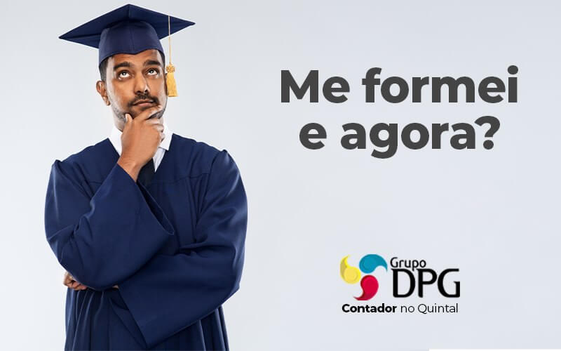 Me Formei E Agora Descubra O Que Ao De Terminar O Curso Contabilidade - Grupo DPG | Marketing Contábil Além da conta!