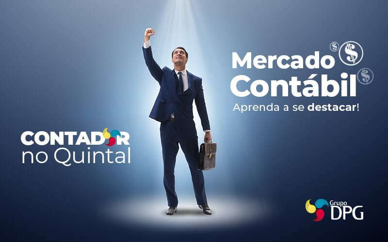 Mercado Contabil Como Me Destacar 1 - Grupo DPG | Marketing Contábil Além da conta!