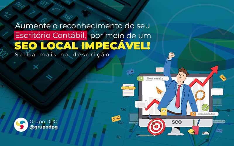 Aumente O Reconhecimento Do Seu Escritorio Contabil Por Meio De Um Seo Local Impecavel Saiba Mais Na Descricao Post (1) Marketing Contábil Digital | Grupo Dpg - Grupo DPG | Marketing Contábil Além da conta!