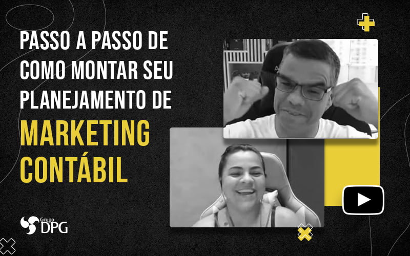 Passo A Passo De Como Montar Seu Planejamento Marketing Contabil Blog - Marketing Contábil Digital | Grupo DPG